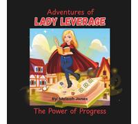 Adventures of Lady Leverage: The Power of Progress