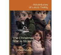 Adventures of Leo & Teddy. The Christmas Star Is Stolen: Adventures of Leo & Teddy. The Christmas Star Is Stolen