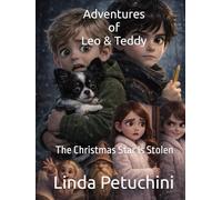 Adventures of Leo & Teddy. The Christmas Star Is Stolen: Adventures of Leo & Teddy. The Christmas Star Is Stolen