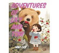 Adventures of Lily and Tom: little girl and bear