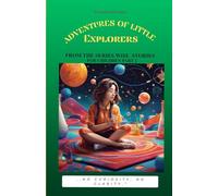 Adventures of little Explorers: Pleasant read, for girls and boys aged 4-8, introduction to physics, teaches safe behaviors, easy and nice, develops curiosity