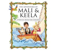 The Adventures of Mali and Keela: A Virtues Book for Children