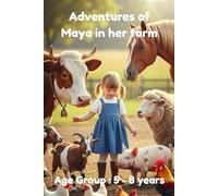 Adventures of Maya in her Farm