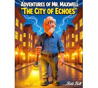 Adventures of Mr. Maxwell "The City of Echoes"