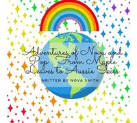 Adventures of Nova and Pop: From Maple Leaves to Aussie Skies