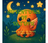ADVENTURES OF OCTUPIE: SIMPLE & VERY CUTE ANIMAL COLORING BOOK