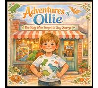 Adventures Of Ollie : The Boy who forgot to say Sorry: 1
