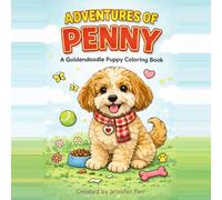 Adventures of Penny: A Goldendoodle Puppy Coloring Book (Penny The Goldendoodle Coloring Book)
