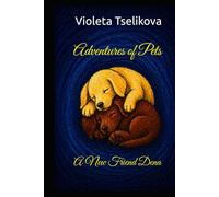 Adventures of Pets: A New Friend Dena (Stories of Kindness for Children)