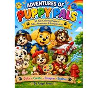 Adventures of Puppy Pals: 50 Fun Coloring Pages of Jobs, Adventures & Everyday Fun
