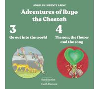 Adventures of Rayo the Cheetah: Go out into the world / The son, the flower and the song (Earth Element)