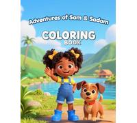 Adventures of Sam & Sadam: A 2-in-1 Story & Coloring Book for Kids Teaching Kindness, Friendship & Compassion Through a Jamaican Adventure
