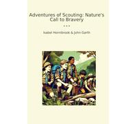 Adventures of Scouting: Nature's Call to Bravery (Classic Bundles)