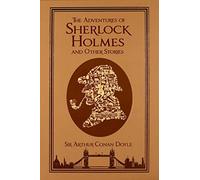 Adventures Of Sherlock Holmes And Other Stories (Leather-bound Classics)