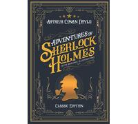 Adventures of Sherlock Holmes: By Arthur Conan Doyle With Original Illustrations