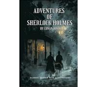 Adventures of Sherlock Holmes: The Original Cases of the World’s Greatest Detective