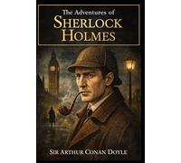 Adventures of Sherlock Holmes: With original illustrations - annotated