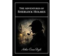 Adventures of Sherlock Holmes: With original illustrations - annotated