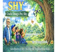 Adventures of Shy: Meeting the Neighborhood Kids