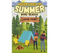 Adventures of Summer Word Search: Large Print Word Searches about the Adventures of Summer Travel I 6x9, 110 pages I Relaxing Fun for Adults, Seniors and Teens
