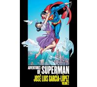 Adventures of Superman: Jose Luis Garcia-Lopez Vol. 2
