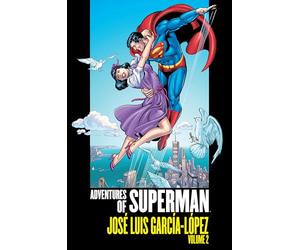 Adventures of Superman: Jose Luis Garcia-Lopez Vol. 2