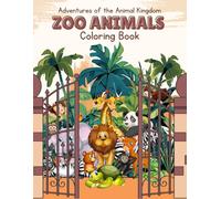 Adventures of the Animal Kingdom: Zoo Animals Coloring Book