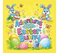 Adventures of the Easter Bunny: A Fun and Cute Easter Coloring Book for Kids