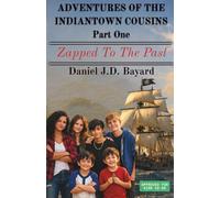 Adventures of the Indiantown Cousins: Part One - Zapped the Past