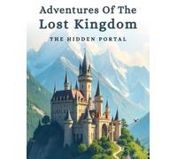 Adventures Of The Lost Kingdom: The Hidden Portal (Part - Three)