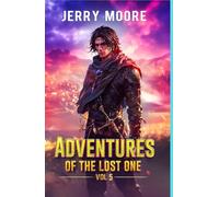 Adventures of the Lost one Vol 5 (The Adventures of the Lost One)