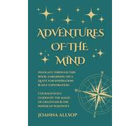 Adventures of the Mind Workbook: For 8-12 year old Boys. Confidence Building Books for Kids (Growing up with Gratitude)