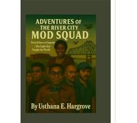 Adventures of the River City MOD Squad: “From Echoes to Empathy - The Light That Taught the World to Listen”