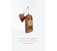 Adventures of the Symbolic: Post-Marxism and Radical Democracy (Columbia Studies in Political Thought / Political History)