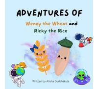 Adventures of Wendy the Wheat and Ricky the Rice (Adventures of the Food Groups)
