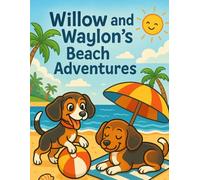 Adventures of Willow and Waylon at the Beach