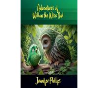 Adventures of Willow the Wise Owl