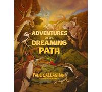 Adventures on the Dreaming Path: Stories, Wisdom and Activities for Kids