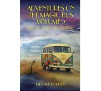 Adventures On The Magic Bus: Rolling Down the Highway (Volume 2)