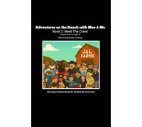 Adventures on the Ranch with Moo & Me: Book 1: Meet The Crew! (Chapter Book)