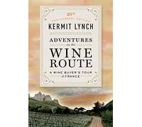 Adventures on the Wine Route: A Wine Buyer's Tour of France (25th Anniversary Edition) [Idioma Inglés]