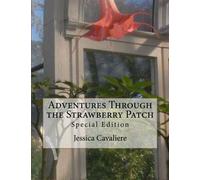 Adventures Through the Strawberry Patch (Special Edition)