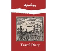 Adventures Travel Diary - Vintage Sea Monster Illustration - Travel Journal with Prompts for 30-40 Days