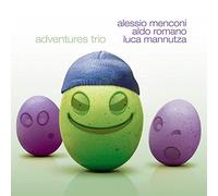 Adventures Trio / Aldo Romano - Alessio Menconi - Luca Mannutza
