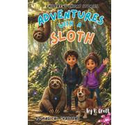 Adventures with a Sloth: Children’s Short Stories About Magic, Friendship, and Adventure (The Adventures of Sam, Mia & Max)