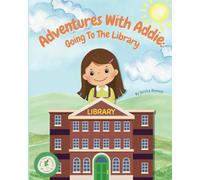 Adventures With Addie: Going To The Library