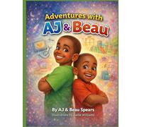 Adventures with Aj & Beau (The Adventures of Aj & Beau)