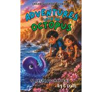 Adventures with an Octopus: Children’s Short Stories: Octopus Adventure Book for Kids | Ocean Stories Ages 6-12 (The Adventures of Sam, Mia & Max)