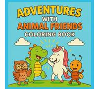 Adventures with Animal Friends: Coloring Book