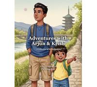 Adventures with Arjun and Krish: A collection of seven stories (The Adventures of Arjun and Krish)